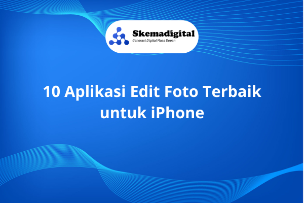 10 Aplikasi Edit Foto Terbaik untuk iPhone