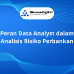 Peran Data Analyst dalam Analisis Risiko Perbankan